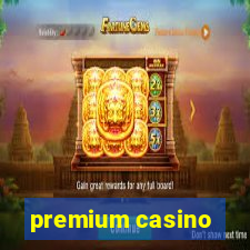 premium casino