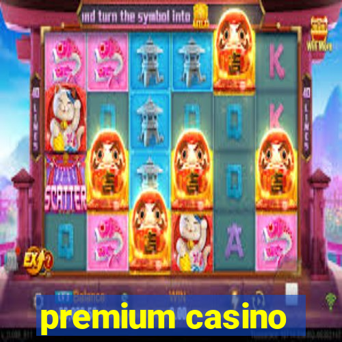 premium casino