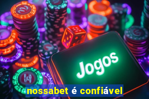 nossabet é confiável