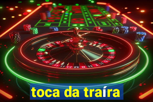 toca da traíra