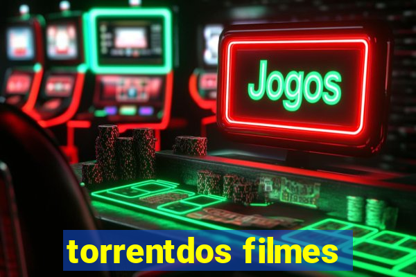 torrentdos filmes