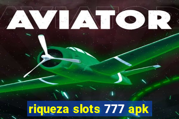 riqueza slots 777 apk