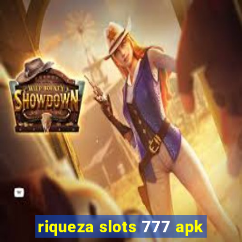 riqueza slots 777 apk