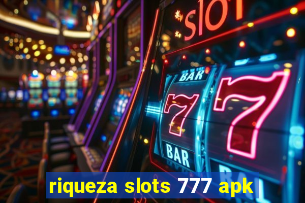 riqueza slots 777 apk