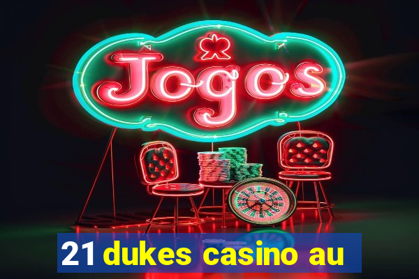 21 dukes casino au