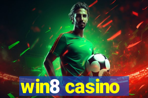 win8 casino