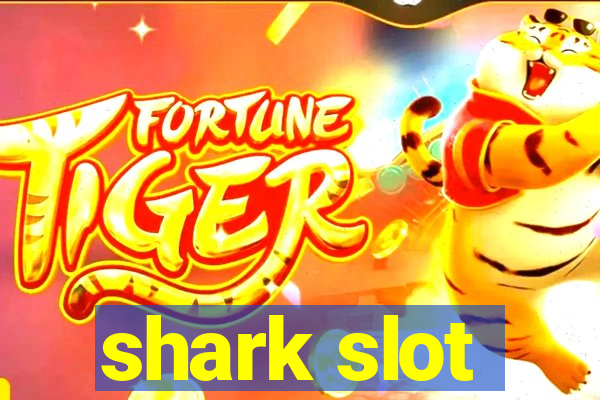 shark slot