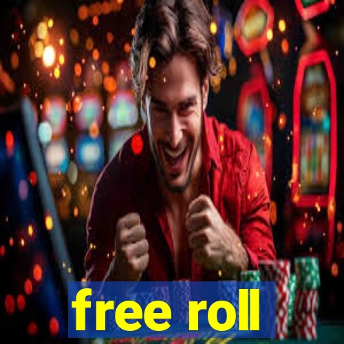 free roll