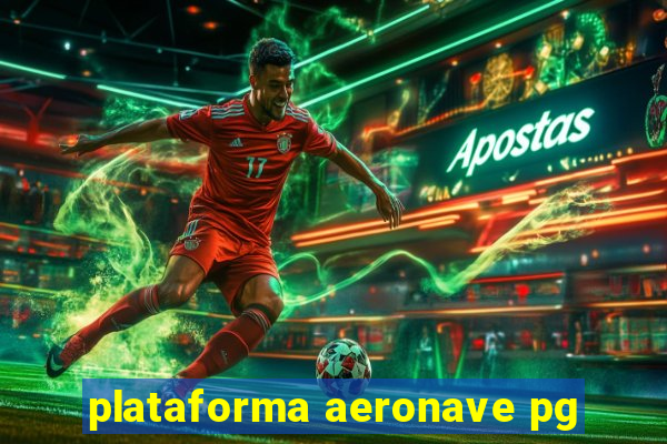 plataforma aeronave pg