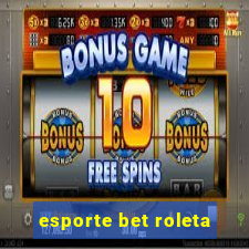 esporte bet roleta