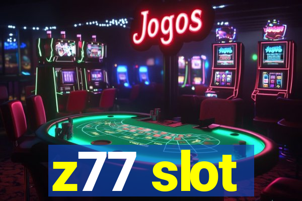 z77 slot