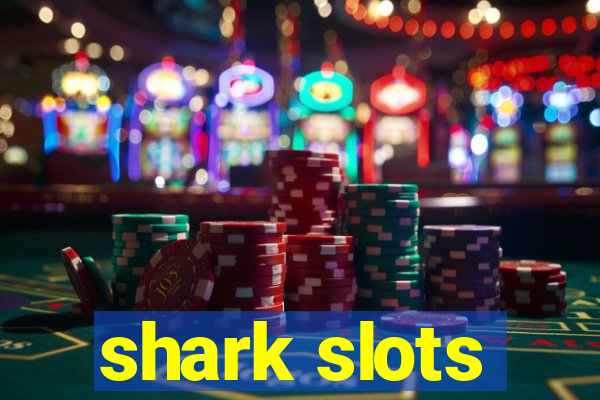 shark slots