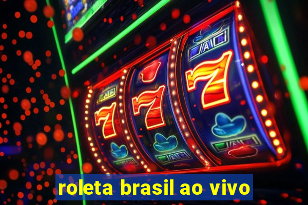 roleta brasil ao vivo