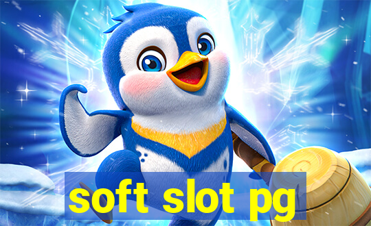 soft slot pg