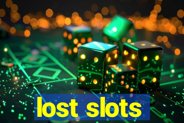 lost slots