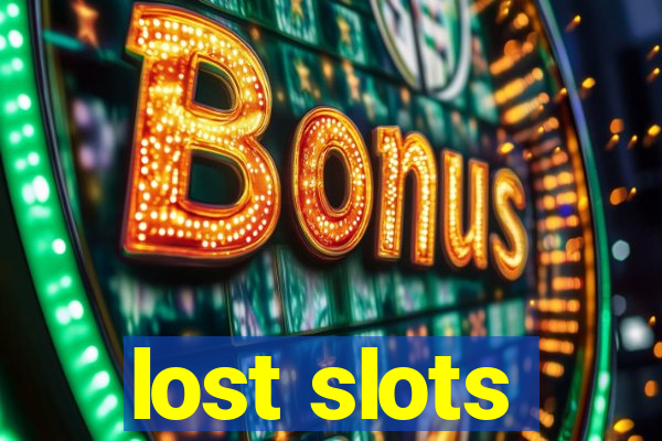 lost slots