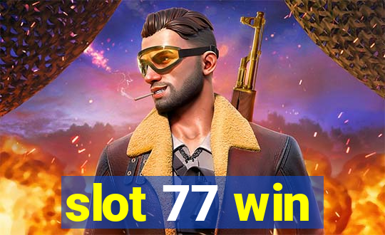 slot 77 win