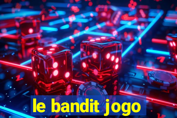 le bandit jogo