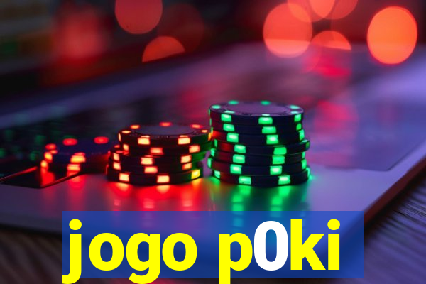 jogo p0ki