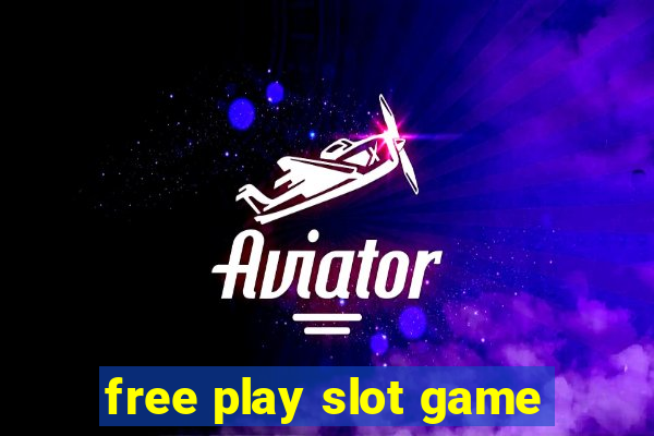 free play slot game