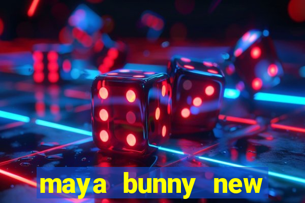 maya bunny new slot release