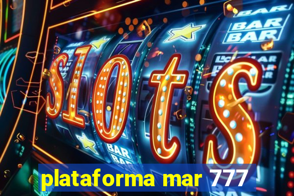 plataforma mar 777