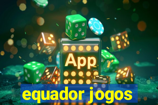 equador jogos