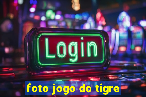 foto jogo do tigre