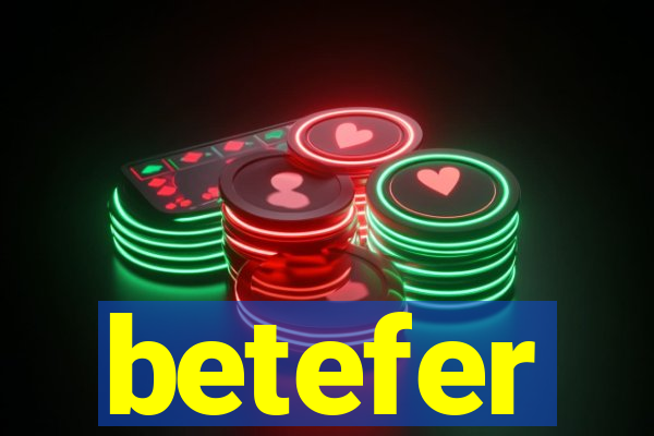 betefer