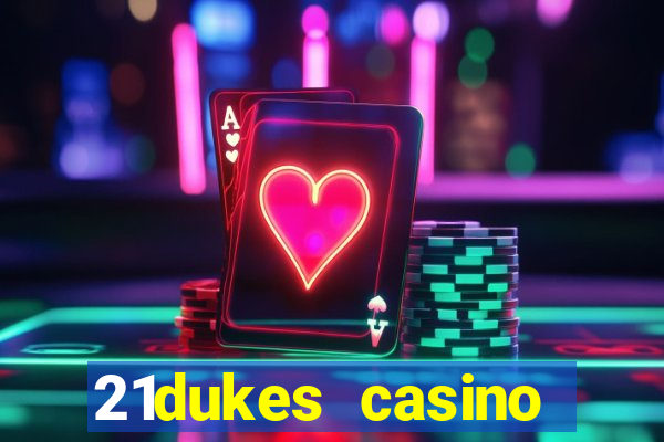 21dukes casino instant play