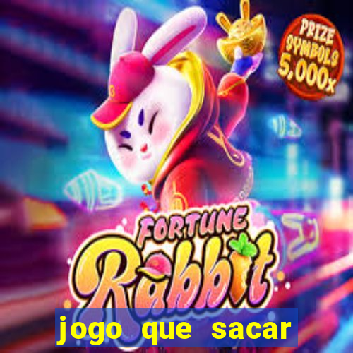 jogo que sacar dinheiro de verdade