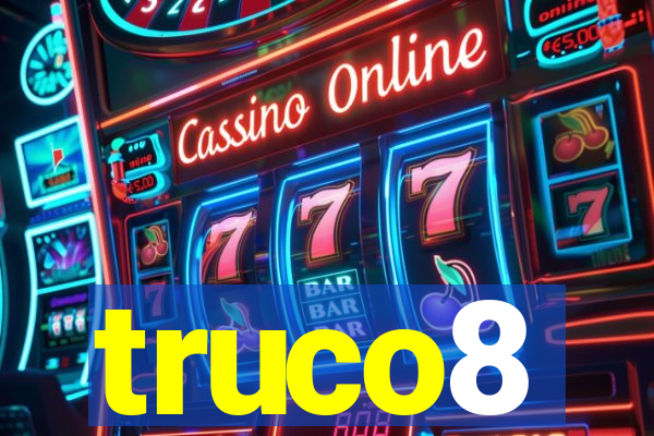 truco8