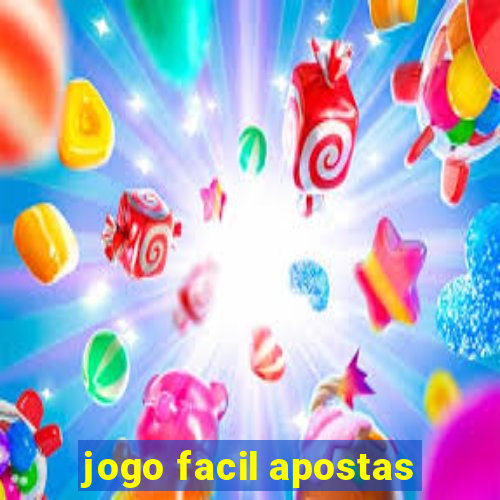 jogo facil apostas