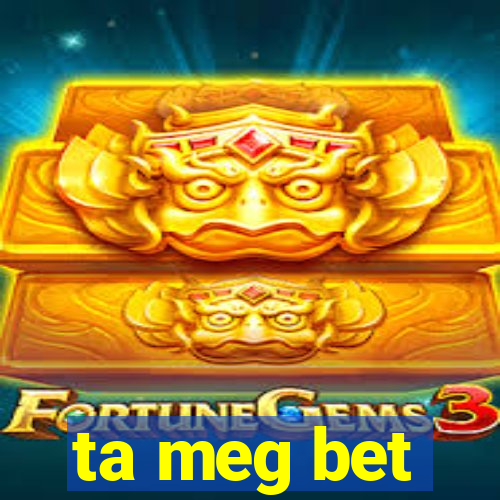 ta meg bet