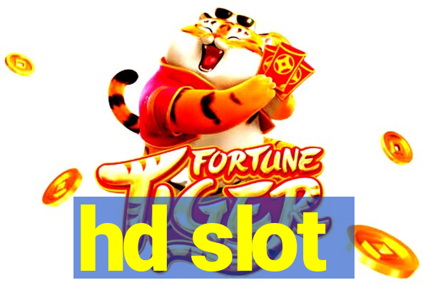 hd slot