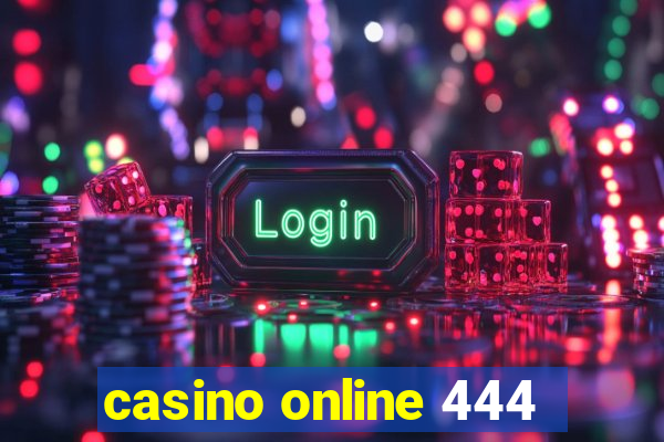 casino online 444