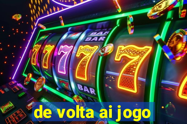 de volta ai jogo