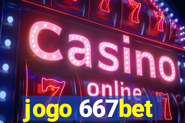 jogo 667bet