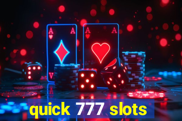 quick 777 slots