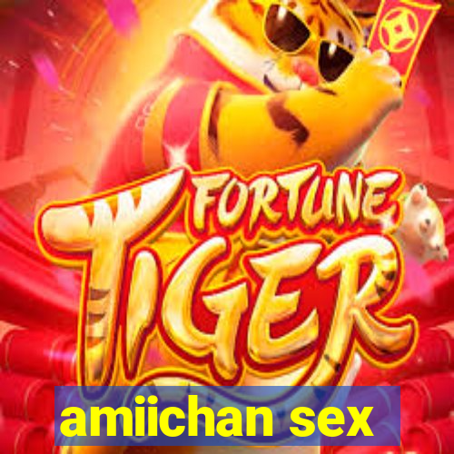 amiichan sex