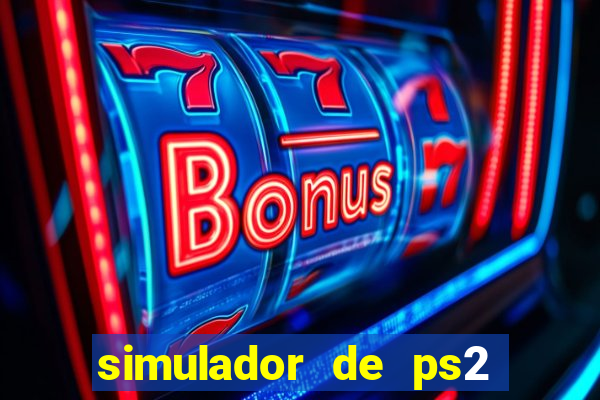 simulador de ps2 para pc