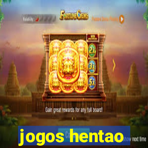 jogos hentao