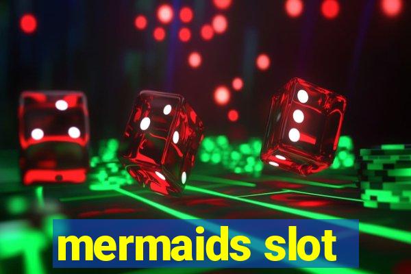 mermaids slot