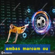 ambas marcam ou mais de 2.5