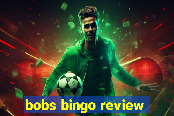 bobs bingo review