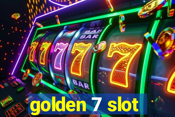 golden 7 slot