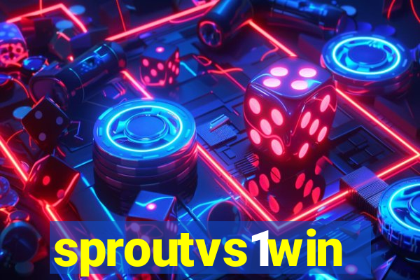 sproutvs1win