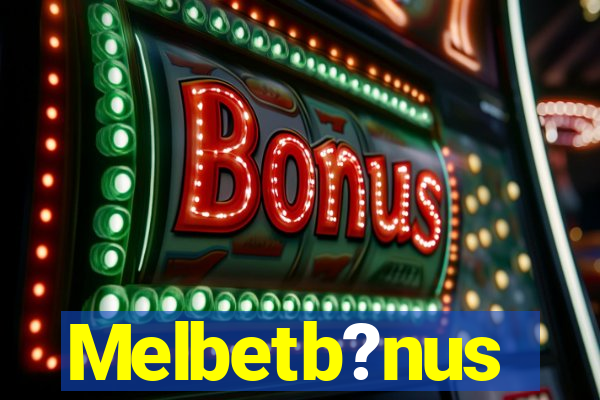 Melbetb?nus