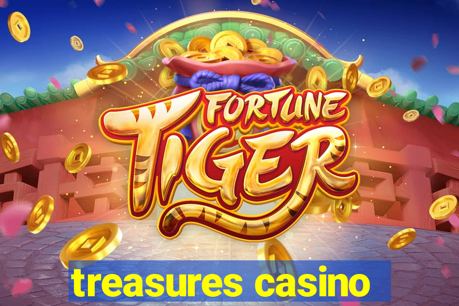 treasures casino