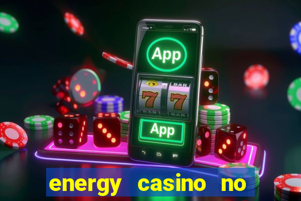 energy casino no deposit bonus